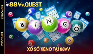 Xổ số Keno tại 88VV